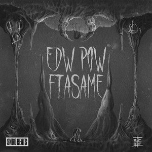 Edw Pow Ftasame (Explicit)