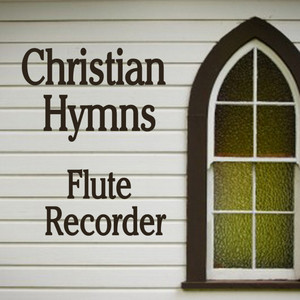 Christian Hymns: Flute - Recorder