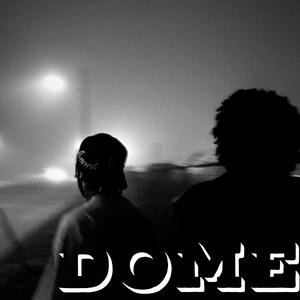 DOME (feat. replka) (Explicit)