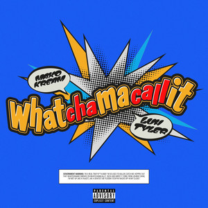 Whatchamacallit (feat. Luh Tyler) [Explicit]