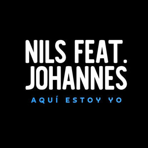 Aquí Estoy Yo (feat. Johannes)