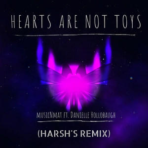 Hearts Are Not Toys (Remix)