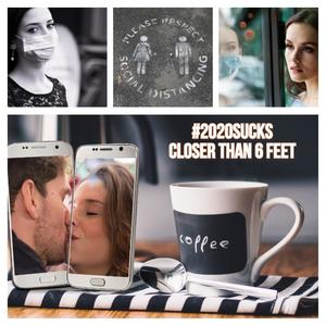 Closer than 6 feet (#2020Sucks)