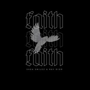 Faith (feat. Ray Dior) [Explicit]