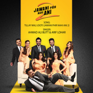 Tillay Wali Jooti (Jawani Phir Nahi Ani 2)