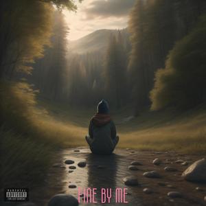 FINE BY ME (Explicit)