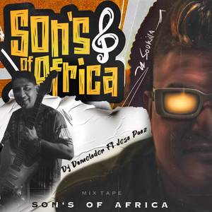 Son's Of Africa ( MIX TAPE ) Soukilla