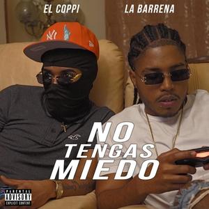 No Tengas Miedo (Explicit)