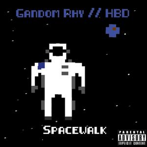 Spacewalk (feat. HBD) [Explicit Version]