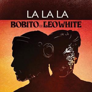 La La La (feat. Leo White)