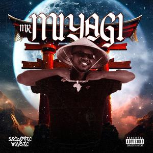 Mr Miyagi (Explicit)