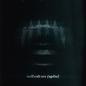 Wolf Culture - spite (Explicit)