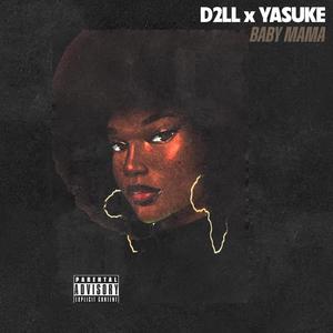 BabyMama (feat. Yasuke) (Explicit)