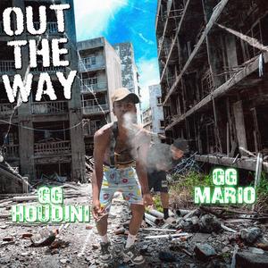 Out The Way (feat. GG Mario) [Explicit]