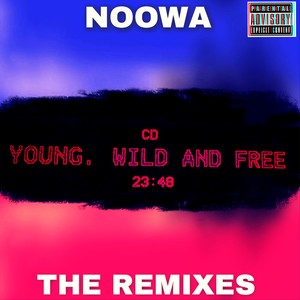 Young Wild and Free (The Remixes) [Explicit]