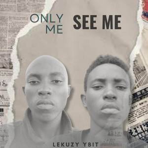 Only me see me (Explicit)