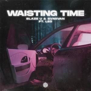 Waisting Time (Explicit)