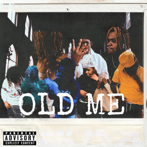 Old Me (Explicit)