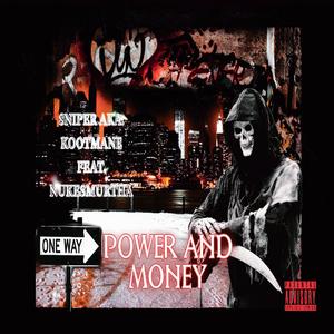 POWER AND MONEY (feat. KOOTMANE) [Explicit]