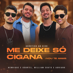 Me Deixe Só / Cigana (Vou Te Amar) (Acústico, Ao Vivo)