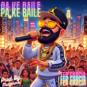 Pa Ke Baile (Explicit)