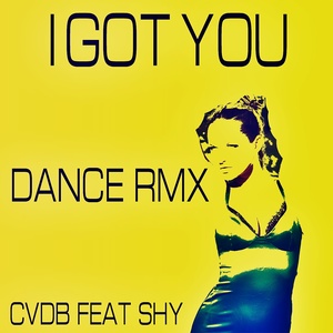 I Got You (Dance RMX)