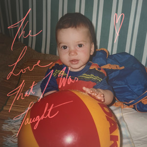 The Love That I Was Taught