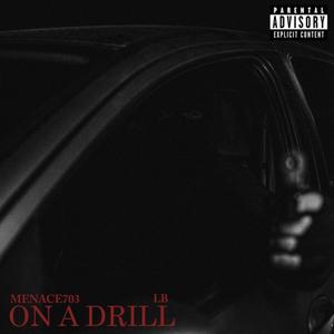 On a Drill (feat. LB) [Explicit]