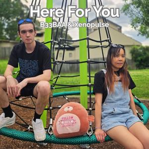 Here For You