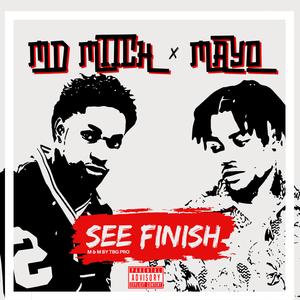 See Finish (feat. Mayo) (Explicit)