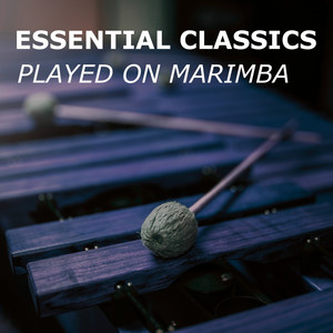 Essential Classics (played on Marimba)