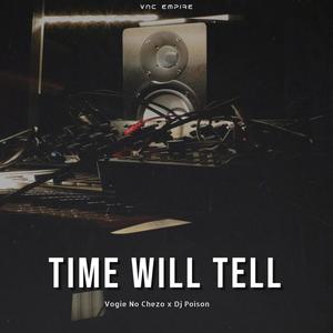 Time Will Tell (feat. Dj Poison)