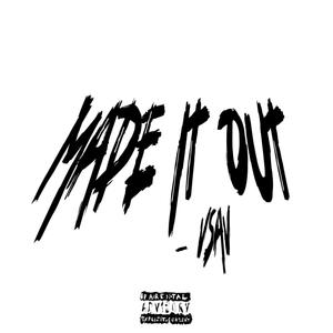 Made it out (Explicit)