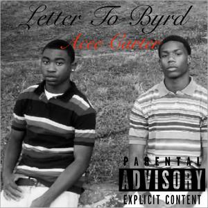 Letter To Byrd (Closure) [Explicit]