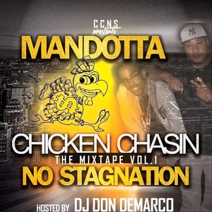 Chicken Chasin' No Stagnation (The Mixtape, Vol. 1) [Explicit]