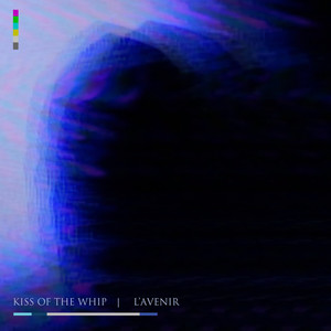 L'avenir - Split W/ Kiss of the Whip