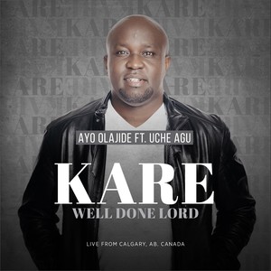 kare (well done lord) [live] [feat. uche agu]