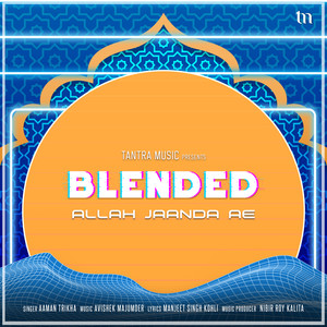 Alaah Jaanda Ae (Blended)