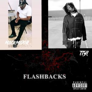 MackMajor-FLASHBACKS (feat. TTYL) [Explicit]