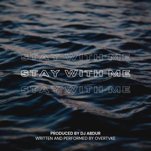 Stay With Me (feat. Overtvke)