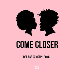 Come Closer (Explicit)