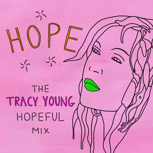 Hope (Extended Mix|Tracy Young Hopeful Mix)