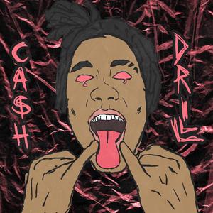 Cash Drill (Explicit)