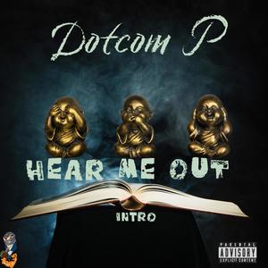 Hear Me Out (INTRO) (Explicit)