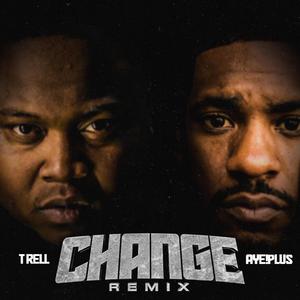 Change (feat. T-Rell) (Remix|Explicit)