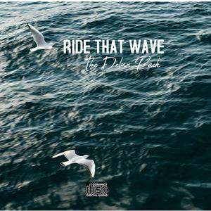 Ride That Wave (Delux Pack)