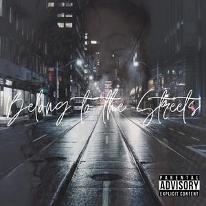 Belong To The Streets (feat. J Capital) (Explicit)