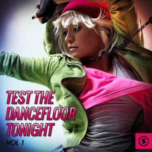 Test the Dancefloor Tonight, Vol. 1