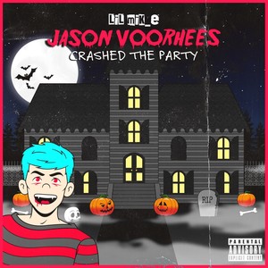 Jason Voorhees Crashed The Party (Explicit)
