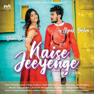 Kaise Jeeyenge (feat. Iliyas Belim, Riyaz Sefee & Merina Singh)